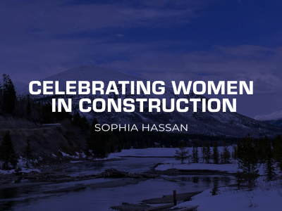 Women In Construction - Sophia Hassan, blog post
